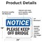 Signmission Please Keep Off Bridge, 24 in W x Rectangle, Vinyl Decal OS-2PACK-NS-D-1824-L-17481 - alternate 4